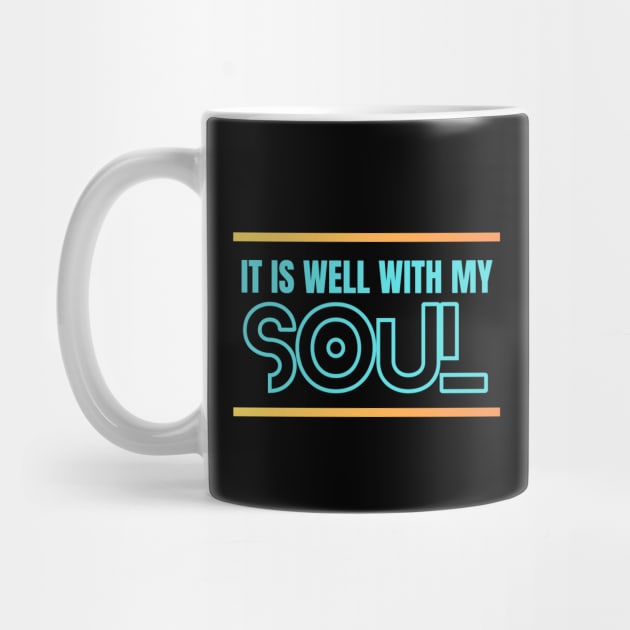 It Is Well With My Soul | Christian by All Things Gospel